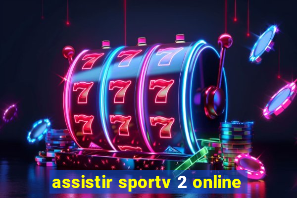 assistir sportv 2 online